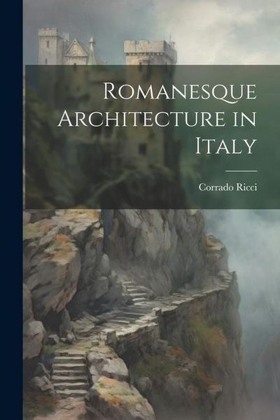 Produktbild: Romanesque Architecture in Italy