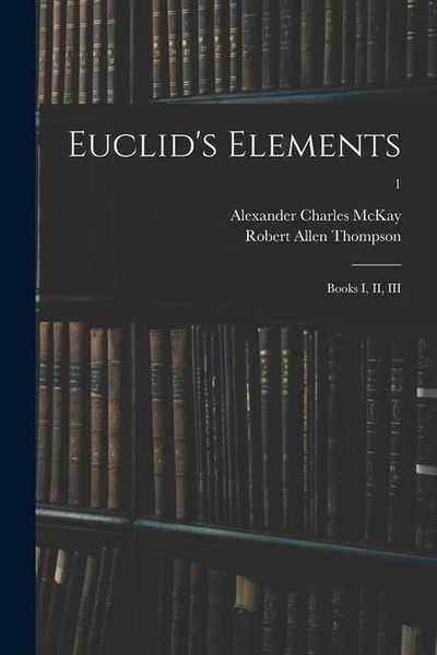 Produktbild: Euclid's Elements: Books I, II, III; 1