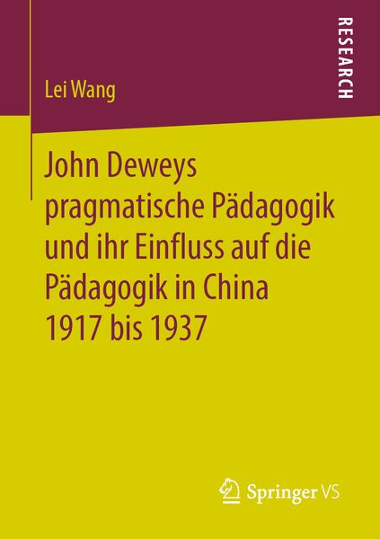 Produktbild: John Deweys pragmatische P&auml;dagogik und ihr Einfluss auf die P&auml;dagogik in China 1917 bis 1937