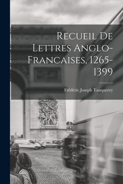 Produktbild: Recueil de Lettres Anglo-Francaises, 1265-1399