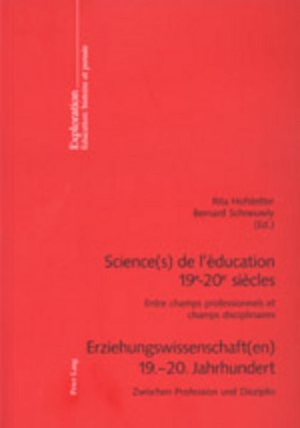 Produktbild: Science(s) de l&rsquo;&eacute;ducation 19e &ndash;20e si&egrave;cles / Erziehungswissenschaft(en) 19.&ndash;20. Jahrhundert