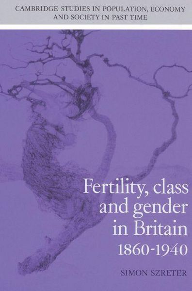 Produktbild: Fertility, Class and Gender in Britain, 1860 1940