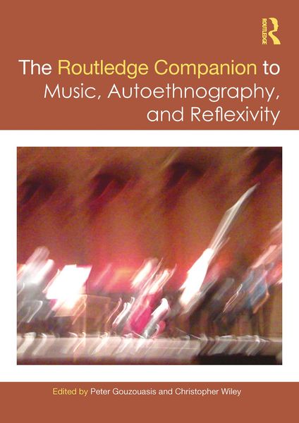 Produktbild: The Routledge Companion to Music, Autoethnography, and Reflexivity