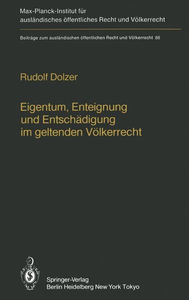 Produktbild: Eigentum, Enteignung und Entsch&auml;digung im geltenden V&ouml;lkerrecht / Property, Expropriation and Compensation in Current International Law