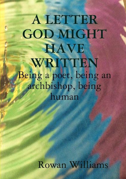 Produktbild: A LETTER GOD MIGHT HAVE WRITTEN. Being a poet, being an archbishop, being human