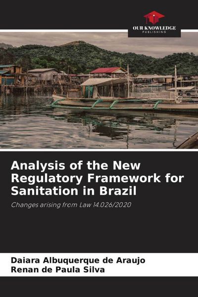Produktbild: Analysis of the New Regulatory Framework for Sanitation in Brazil
