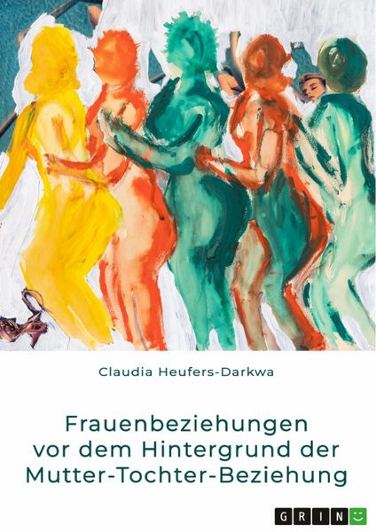 Produktbild: Frauenbeziehungen vor dem Hintergrund der Mutter-Tochter-Beziehung