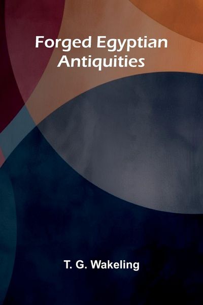 Produktbild: Forged Egyptian Antiquities