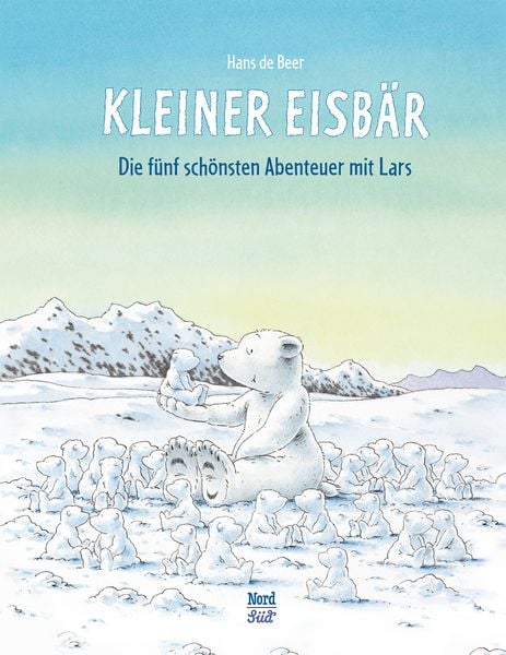 Kleiner Eisbär: Die fünf schönsten Abenteuer mit Lars