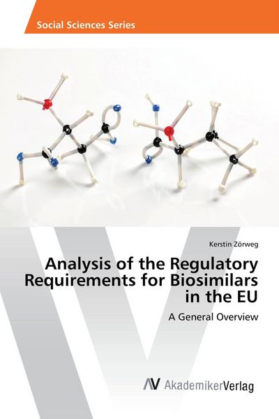 Produktbild: Analysis of the Regulatory Requirements for Biosimilars in the EU