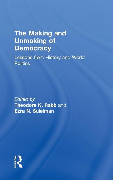 Produktbild: The Making and Unmaking of Democracy