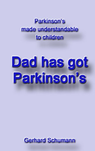 Produktbild: Dad has got Parkinson&acute;s