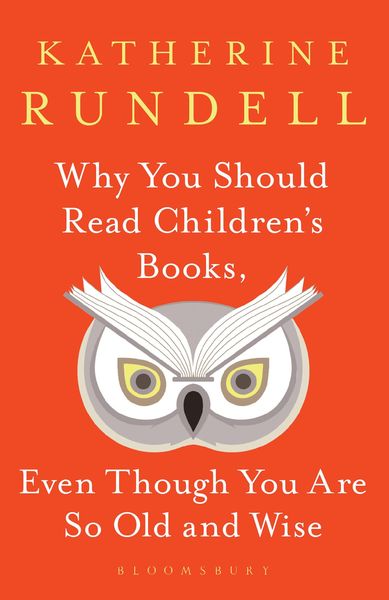 Produktbild: Why You Should Read Children's Books, Even Though You Are So Old and Wise