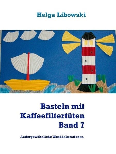 Produktbild: Basteln mit Kaffeefiltert&uuml;ten Band 7