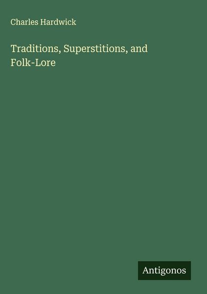 Produktbild: Traditions, Superstitions, and Folk-Lore