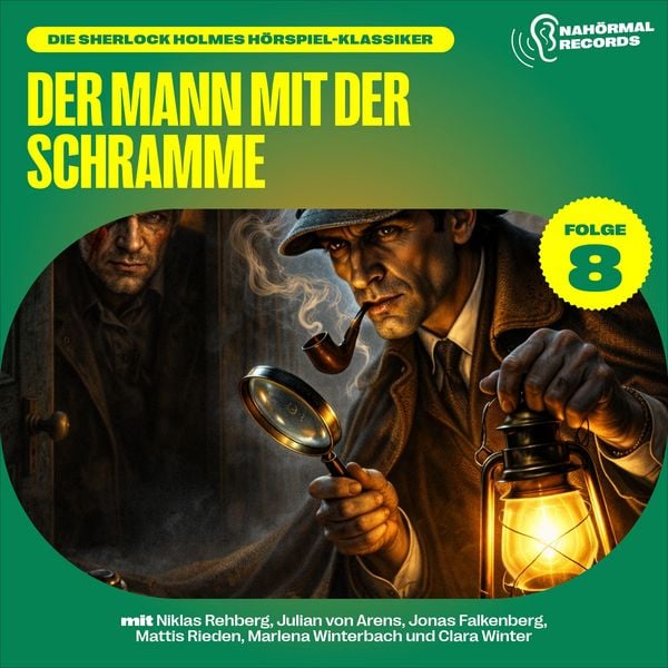Der Mann mit der Schramme (Die Sherlock Holmes Hörspiel-Klassiker, Folge 8) - Charles Fraser , Arthur Conan Doyle, Audio, 9783711956040