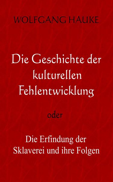 Produktbild: Die Geschichte der kulturellen Fehlentwicklung