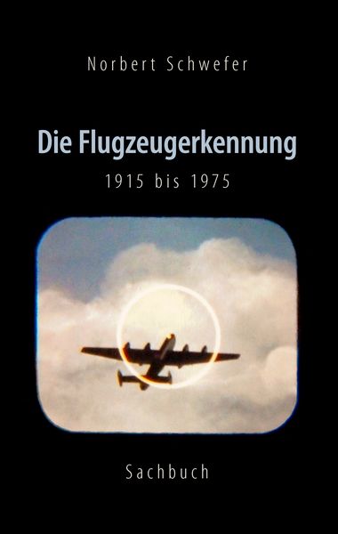 Produktbild: Die Flugzeugerkennung 1915 bis 1975
