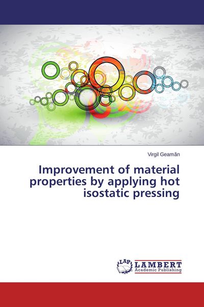 Produktbild: Improvement of material properties by applying hot isostatic pressing