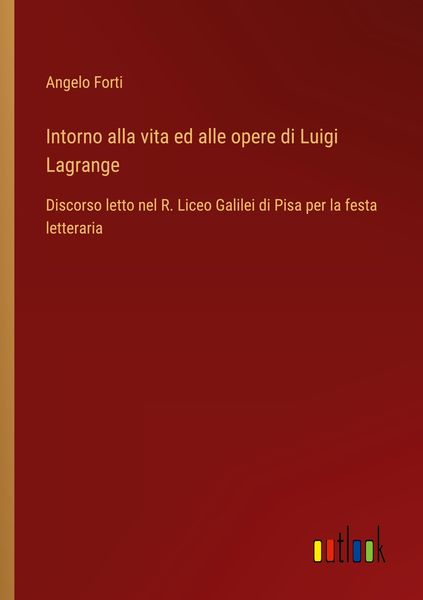 Produktbild: Intorno alla vita ed alle opere di Luigi Lagrange
