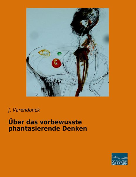 Produktbild: &Uuml;ber das vorbewusste phantasierende Denken