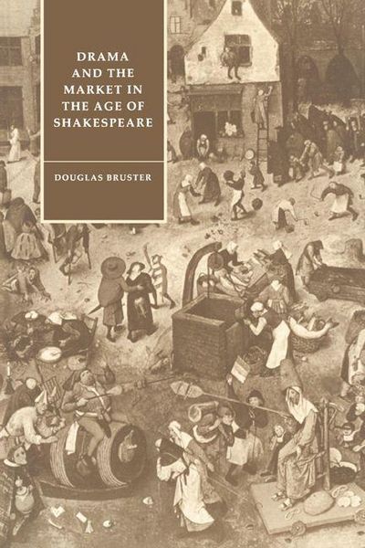 Produktbild: Drama and the Market in the Age of Shakespeare