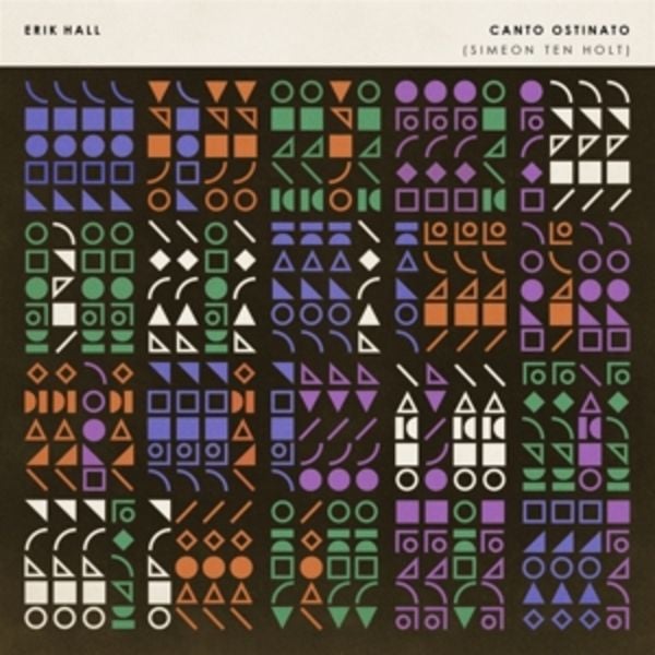 Canto Ostinato (Simeon Ten Holt) - Erik Hall, Vinyl