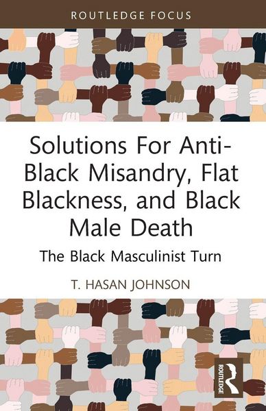 Produktbild: Solutions For Anti-Black Misandry, Flat Blackness, and Black Male Death