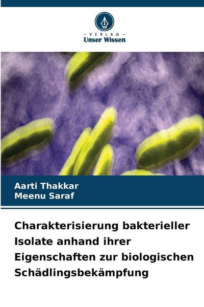 Produktbild: Charakterisierung bakterieller Isolate anhand ihrer Eigenschaften zur biologischen Sch&auml;dlingsbek&auml;mpfung