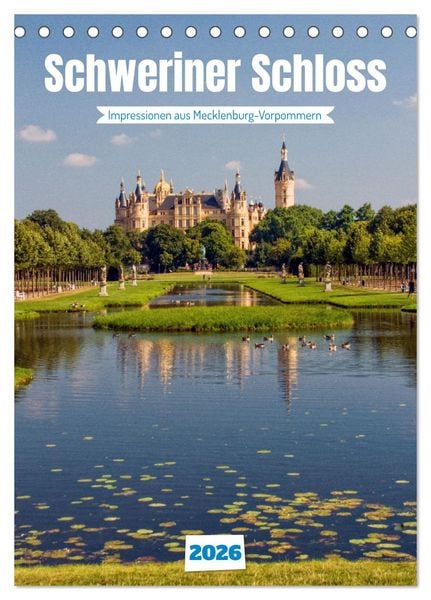Schweriner Schloss - Impressionen aus Mecklenburg-Vorpommern (Tischkalender 2026 DIN A5 hoch), CALVENDO Monatskalender