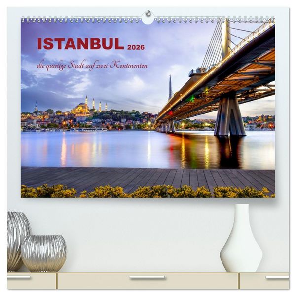 Produktbild: Istanbul - die quirlige Stadt auf zwei Kontinenten (hochwertiger Premium Wandkalender 2026 DIN A2 quer), Kunstdruck in Hochglanz