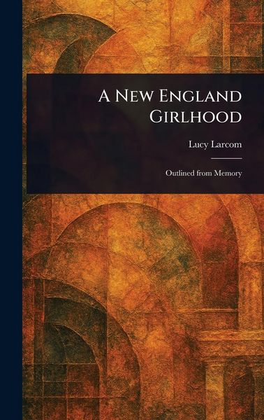 Produktbild: A New England Girlhood