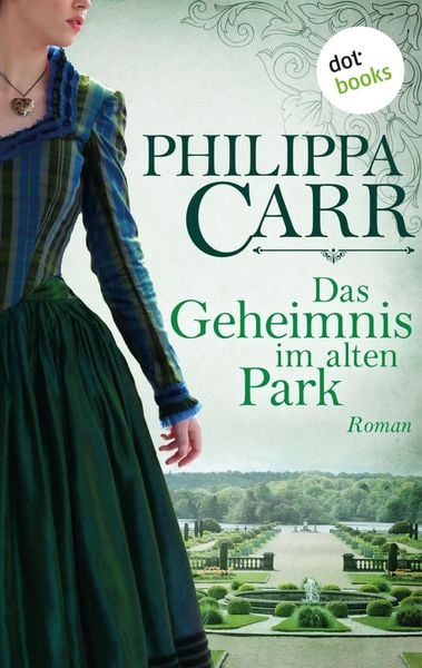 Produktbild: Das Geheimnis im alten Park: Die T&ouml;chter Englands - Band 15