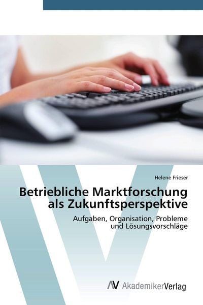 Produktbild: Betriebliche Marktforschung als Zukunftsperspektive