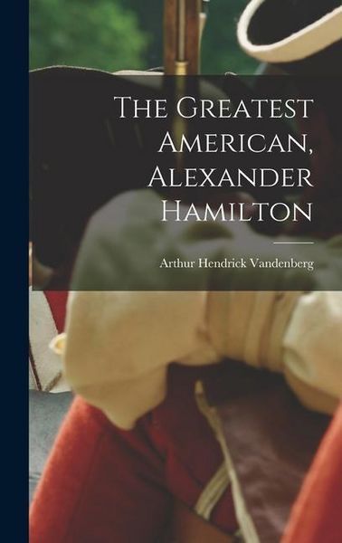 Produktbild: The Greatest American, Alexander Hamilton