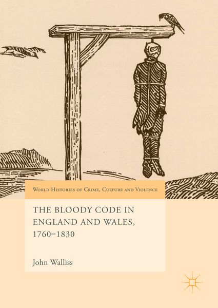 Produktbild: The Bloody Code in England and Wales, 1760&ndash;1830