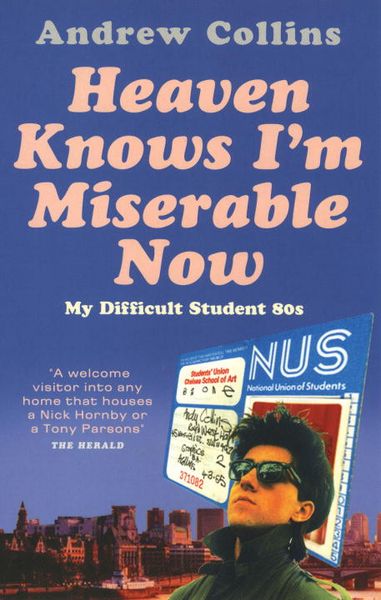Produktbild: Heaven Knows I'm Miserable Now: My Difficult Student 80s