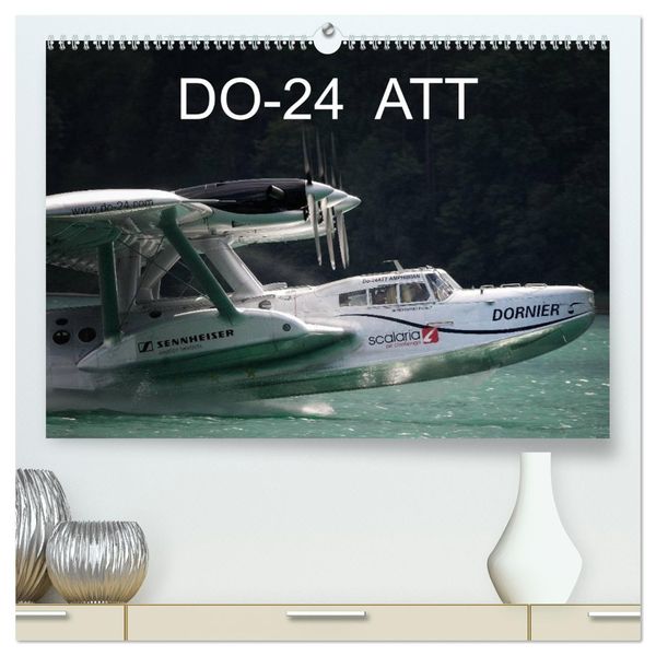 DO-24 ATT (hochwertiger Premium Wandkalender 2025 DIN A2 quer), Kunstdruck in Hochglanz