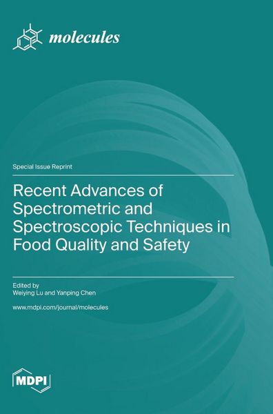 Produktbild: Recent Advances of Spectrometric and Spectroscopic Techniques in Food Quality and Safety