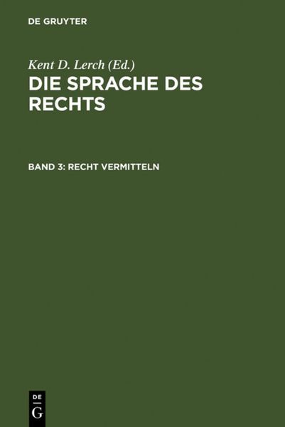 Die Sprache des Rechts / Recht vermitteln