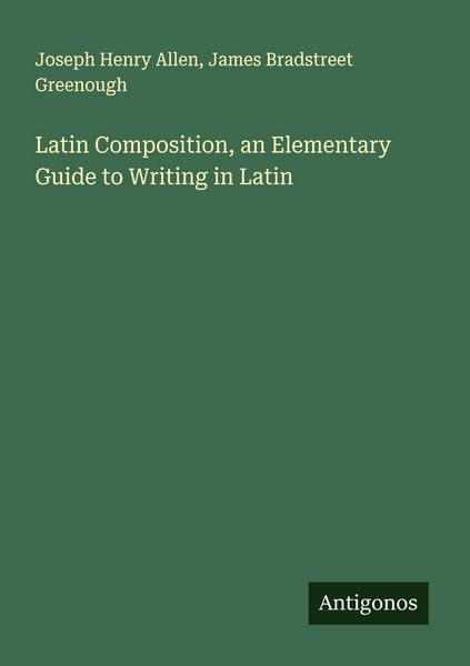 Produktbild: Latin Composition, an Elementary Guide to Writing in Latin