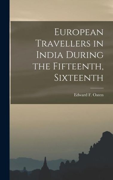Produktbild: European Travellers in India During the Fifteenth, Sixteenth