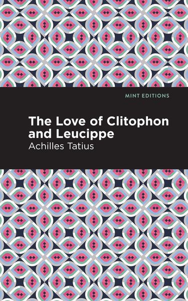 Produktbild: The Love of Clitophon and Leucippe