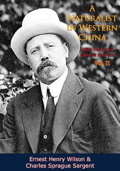 Produktbild: Naturalist in Western China With Vasculum, Camera and Gun Vol. II