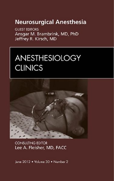 Produktbild: Neurosurgical Anesthesia, An Issue of Anesthesiology Clinics -E-Book