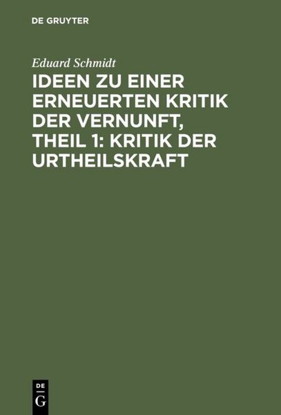 Produktbild: Ideen zu einer erneuerten Kritik der Vernunft, Theil 1: Kritik der Urtheilskraft