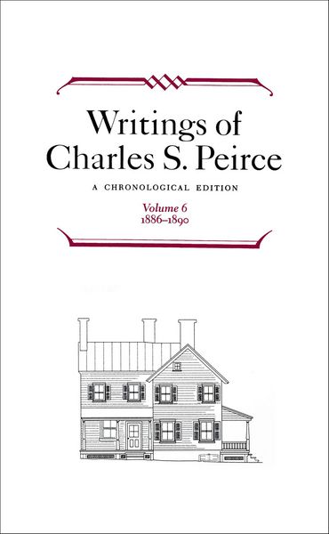Produktbild: Writings of Charles S. Peirce: Volume 6, 1886-1890