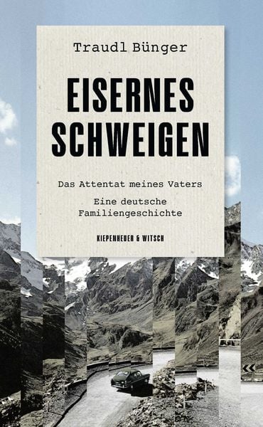 Eisernes Schweigen, Gebundene Ausgabe von Traudl Bünger, Kiepenheuer & Witsch, 978-3-462-00490-8