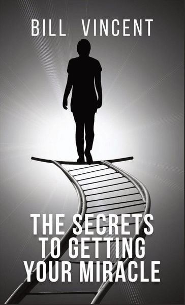 Produktbild: The Secrets to Getting Your Miracle