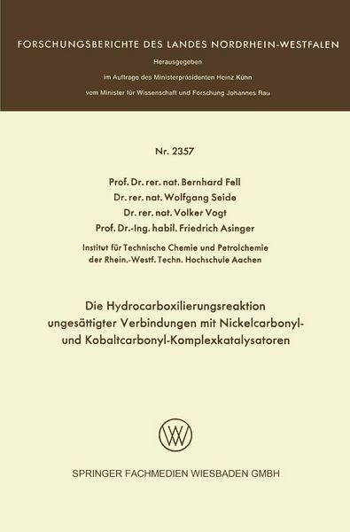 Produktbild: Die Hydrocarboxilierungsreaktion unges&auml;ttigter Verbindungen mit Nickelcarbonyl- und Kobaltcarbonyl-Komplexkatalysatoren